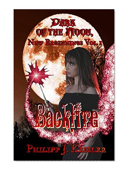 Book Cover Backfire: Dark of the Moon, New Beginnings Vol. 1