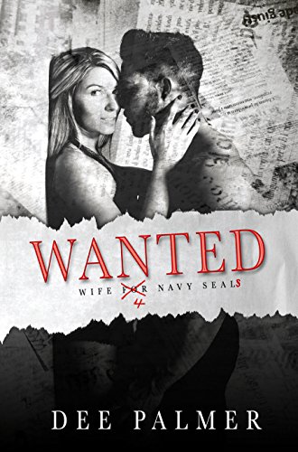 Book Cover Wanted: Wife 4 Navy Seals: A Sizzling Hot Military Romance (Wanted Series Book 1)