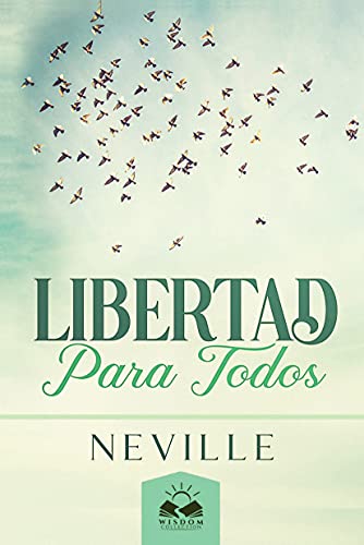 Libertad para Todos: AplicaciÃ³n PrÃ¡ctica de la Biblia (Spanish Edition)