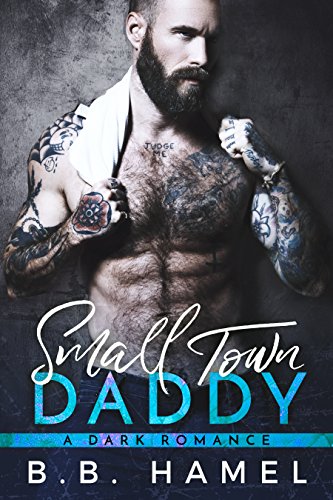 Book Cover Small Town Daddy: A Dark Romance (Big Daddy Book 3)