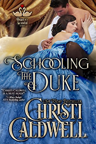 Book Cover Schooling the Duke (The Heart of a Scandal Book 1)