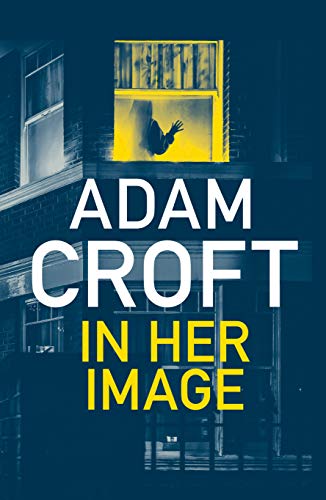 Book Cover In Her Image: A gripping psychological thriller with a killer twist