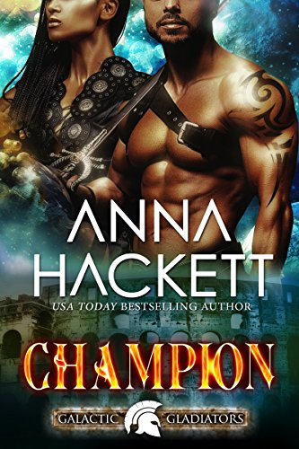 Book Cover Champion: A Scifi Alien Romance (Galactic Gladiators Book 5)