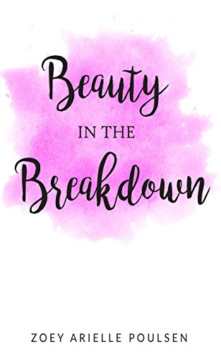Beauty in the Breakdown