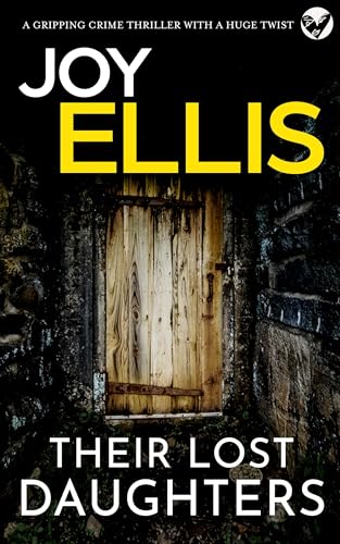 THEIR LOST DAUGHTERS a gripping crime thriller with a huge twist (JACKMAN & EVANS Book 2)