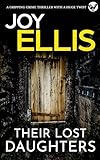 THEIR LOST DAUGHTERS a gripping crime thriller with a huge twist (JACKMAN & EVANS Book 2)
