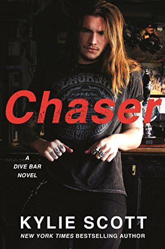 Chaser: A Dive Bar Novel (Dive Bar Series Book 3)