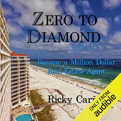 Zero to Diamond: Become a Million Dollar Real Estate Agent