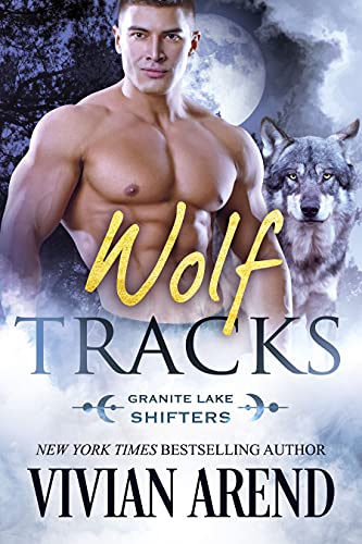 Wolf Tracks: Granite Lake Wolves #4 (Northern Lights Shifters)