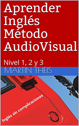 Aprender Inglés Método AudioVisual: Nivel 1, 2 y 3 (Spanish Edition)