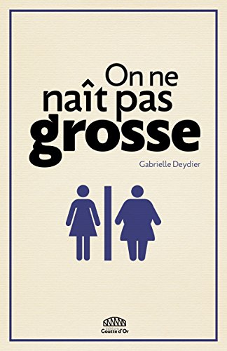 On ne naît pas grosse