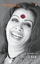 Timepass: The Memoirs of Protima Bedi