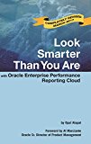 Look Smarter Than You Are with Oracle Enterprise Reporting Cloud