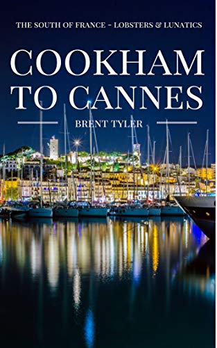 Book Cover Cookham To Cannes: The South of France - Lobsters & Lunatics