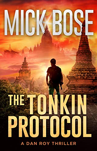 The Tonkin Protocol: A Dan Roy Thriller (The Dan Roy Series Book 3)