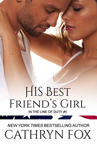 His Best Friend's Girl (In the Line of Duty Book 5)