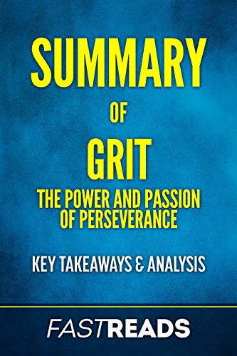Summary of Grit: The Power & Passion of Perseverance | Includes Key Takeaways & Analysis