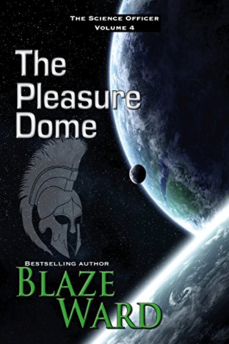 Book Cover The Pleasure Dome (The Science Officer Book 4)