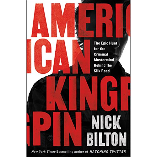 Book Cover American Kingpin: The Epic Hunt for the Criminal Mastermind Behind the Silk Road