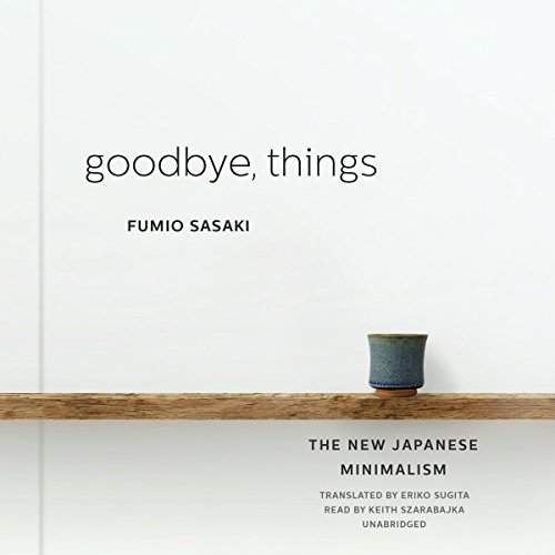 Book Cover Goodbye, Things: The New Japanese Minimalism