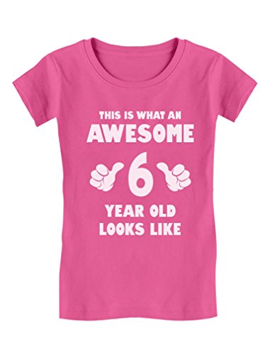 Book Cover 6th Birthday Girl Shirt Awesome 6 Year Old Looks Like 6th Birthday Gift Fitted T-Shirt S (6/6X) Wow Pink