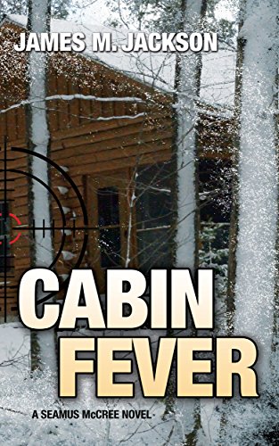 Book Cover Cabin Fever (Seamus McCree Book 3)