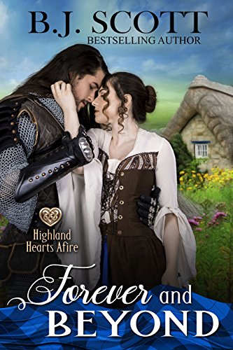 Forever and Beyond: Highland Hearts Afire - Time Travel Romance