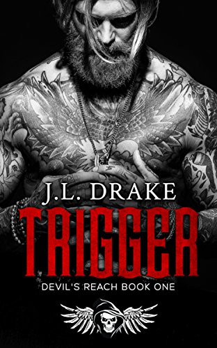 TRIGGER (Devil's Reach Book 1)
