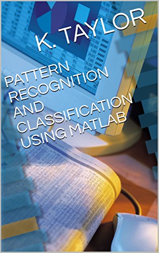PATTERN RECOGNITION AND CLASSIFICATION USING MATLAB