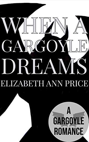 Book Cover When a Gargoyle Dreams (Gargoyles Book 5)