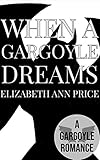 When a Gargoyle Dreams (Gargoyles Book 5)