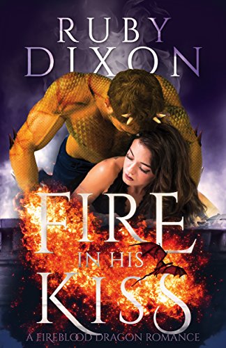 Book Cover Fire In His Kiss: A Post-Apocalyptic Dragon Romance (Fireblood Dragon Book 2)