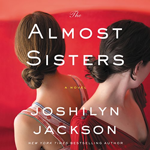 The Almost Sisters: A Novel