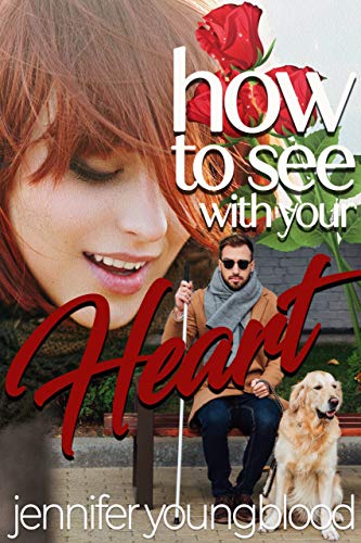 How To See With Your Heart (Kisses and Commitment)