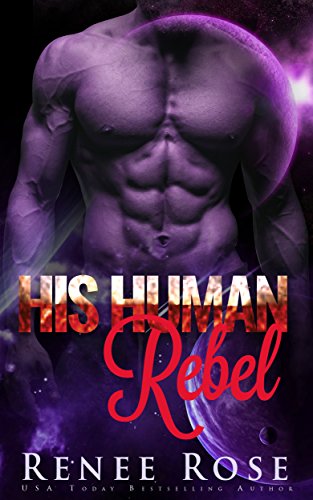 Book Cover His Human Rebel: An Alien Warrior Romance (Zandian Masters Book 4)