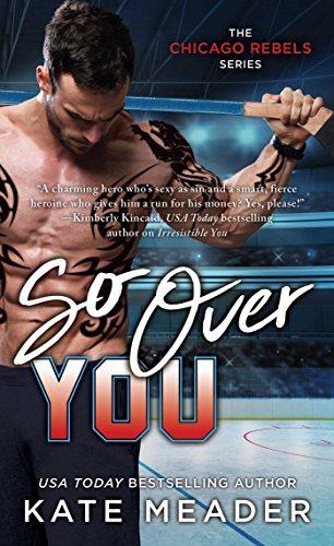 Book Cover So Over You (The Chicago Rebels Series Book 2)