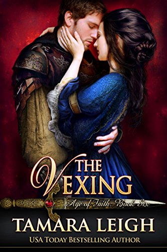 THE VEXING: A Medieval Romance (Age of Faith Book 6)