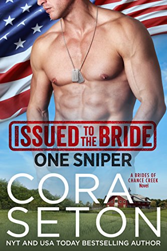 Issued to the Bride One Sniper (Brides of Chance Creek Book 3)