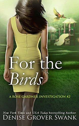 Book Cover For the Birds: Rose Gardner Investigations #2