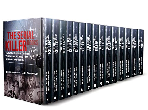 Book Cover The Serial Killer Books: 15 Famous Serial Killers True Crime Stories That Shocked The World (The Serial Killer Files Book 1)