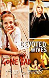 DEVOTED WIVES GONE BAD: Hesitant Hotwives Losing Control With Strangers