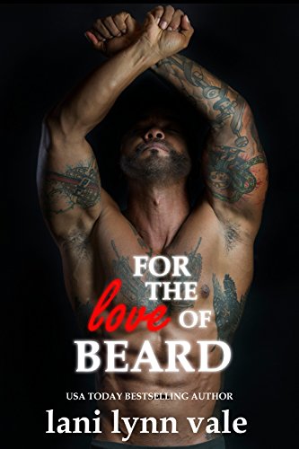Book Cover For the Love of Beard (The Dixie Warden Rejects MC Book 7)