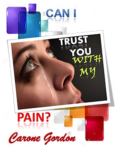 Can I Trust You With My Pain