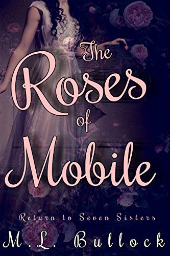 The Roses of Mobile (Return to Seven Sisters Book 1)