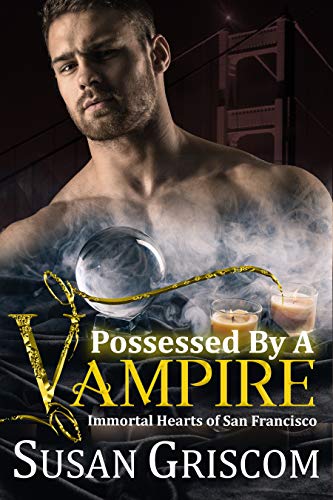 Possessed by a Vampire: A Vampire Rock Star Romance (Immortal Hearts of San Francisco Book 4)