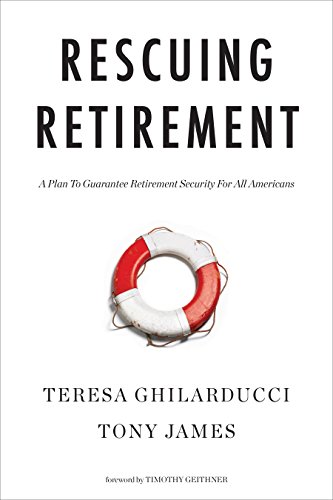 Book Cover Rescuing Retirement: A Plan to Guarantee Retirement Security for All Americans (Columbia Business School Publishing)