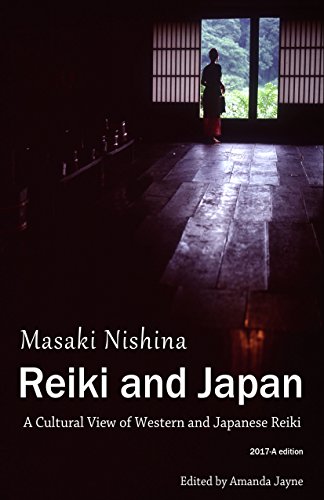 Reiki and Japan: A Cultural View of Western and Japanese Reiki (English Edition)
