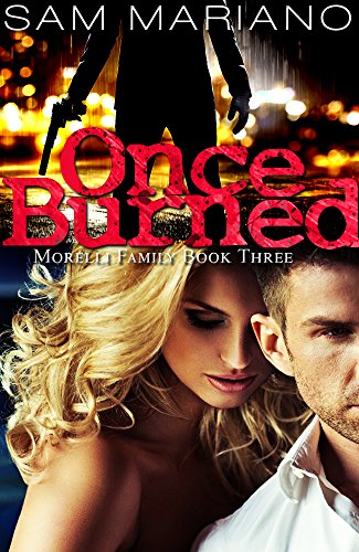 Once Burned (Morelli Family, 3)