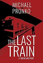 The Last Train (Detective Hiroshi Series Book 1)