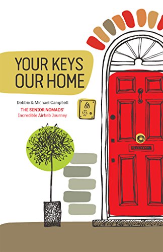 Book Cover Your Keys, Our Home.: The Senior Nomads Incredible Airbnb Journey